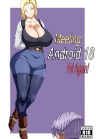 meeting android 18 yet again (dragon ball super)